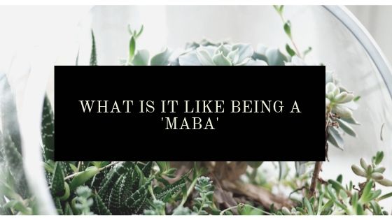 What Is it like being a 'maba'